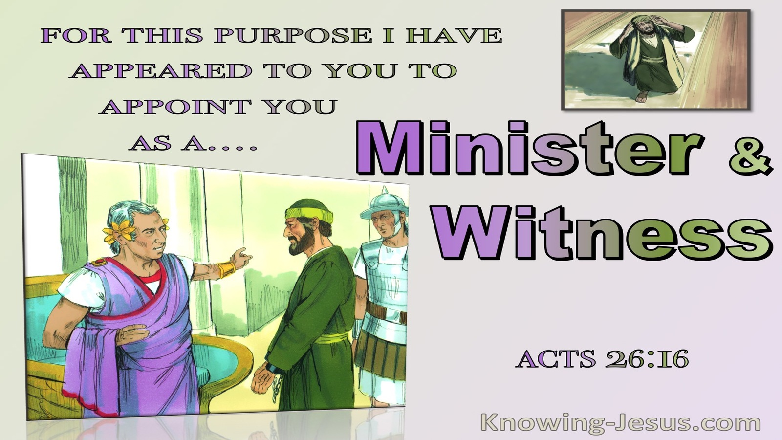 Acts 26:16 For This Purpose I Appointed You A Minister And Witness (purple) 